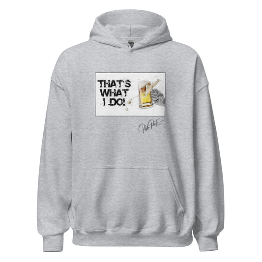 What I Do Hoodie